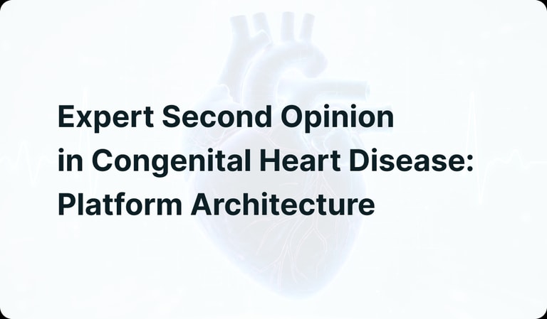 Expert Second Opinion in Congenital Heart Disease: Platform Architecture